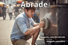 abrade