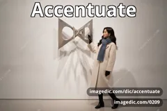 accentuate