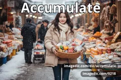 accumulate
