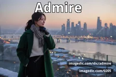 admire