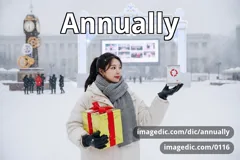 annually