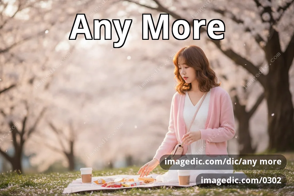 any more