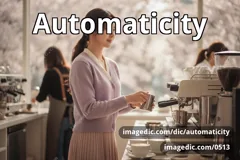automaticity