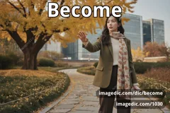 become