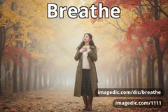 breathe