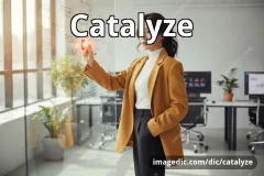 catalyze