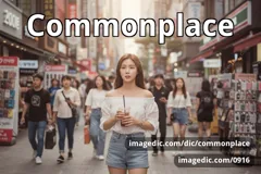 commonplace