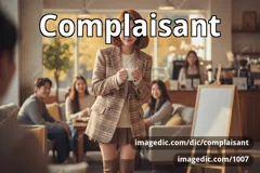 complaisant