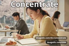 concentrate
