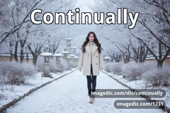 continually