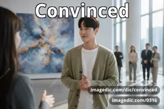 convinced