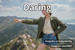 daring