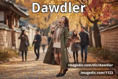 dawdler