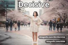 decisive