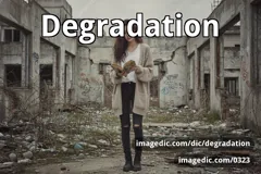 degradation
