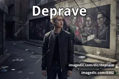 deprave
