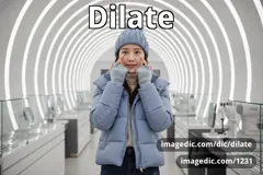 dilate