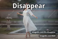 disappear