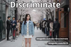 discriminate