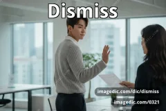 dismiss