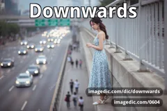 downwards