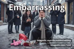 embarrassing