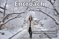 encroach