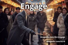 engage