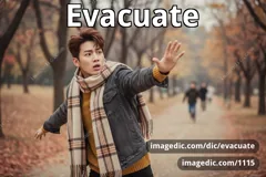 evacuate