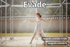 evade