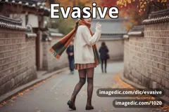 evasive
