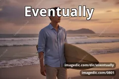 eventually
