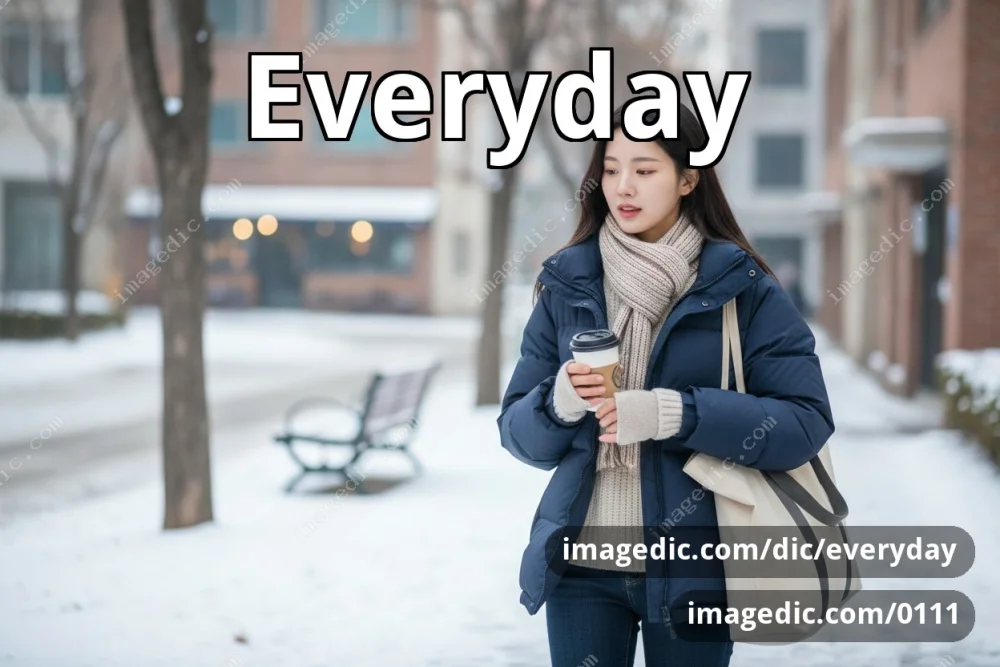 everyday