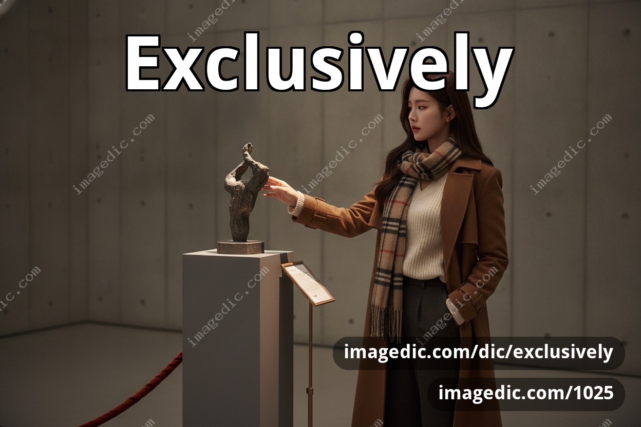 exclusively