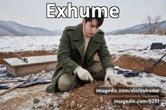 exhume