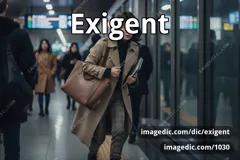 exigent