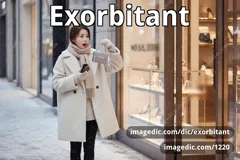 exorbitant