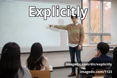 explicitly
