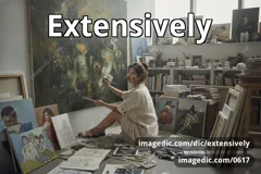extensively