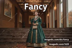 fancy