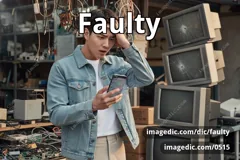 faulty