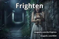 frighten