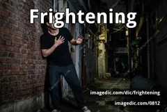 frightening