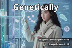 genetically