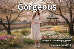 gorgeous