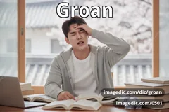 groan