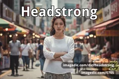 headstrong