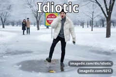 idiotic