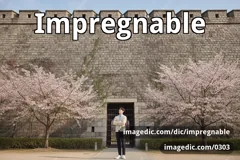 impregnable