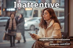 inattentive